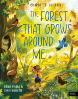 The Forest That Grows Around Me (Look Closer) 1836000839 Book Cover