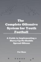 The Complete Offensive System for Youth Football 132987711X Book Cover