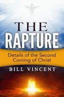 The Rapture: Details of the Second Coming of Christ 1626769265 Book Cover