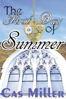 The First Day of Summer: The Seasons of Ft. Ferree (Season One) 1944532013 Book Cover