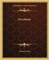 Occultism - Two Lectures Delivered in the Royal Institution on May 17 and 24, 1921 179740427X Book Cover