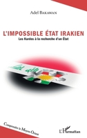 L'impossible État irakien: Les Kurdes à la recherche d'un État (Comprendre Le Moyen-Orient) (French Edition) 2343167915 Book Cover