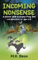 Incoming Nonsense: A Chapter Book of Original Fairy Tales and Adventures for Ages 8-12 (The Cloth of Imagination) B0FHB2CGM8 Book Cover