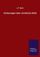 Vorlesungen Uber Christliche Ethik 3846032468 Book Cover