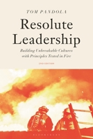 Resolute Leadership: Building Unbreakable Cultures with Principles Tested in Fire 1350544299 Book Cover