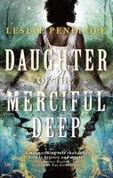 Daughter of the Merciful Deep 0356518116 Book Cover