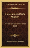 Il Casentino E Dante Alighieri: Impressioni E Reminiscenze (1883) 1161202641 Book Cover