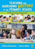 Teaching and Assessing Writing in the Primary School: A Whole School Approach 1032301201 Book Cover