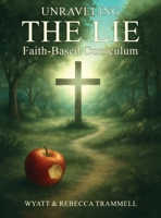 The Lie: Faith-Based Self-Guided Curriculum B0GJR3ZP4P Book Cover
