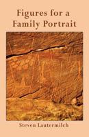 Figures for a Family Portrait 1892471906 Book Cover