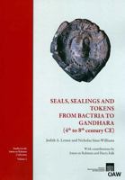 Seals, Sealings and Tokens from Bactria to Gandhara (4th to 8th Century Ce) 3700168977 Book Cover