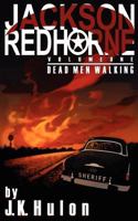 Dead Men Walking (Jackson Red Horne Book 1) 1480152684 Book Cover