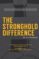 The Stronghold Difference: Hope Without Hype, Guidance Without Judgement 1945255110 Book Cover