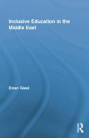 Inclusive Education in the Middle East (Routledge Research in Education) 1138866733 Book Cover