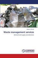 Waste management services: Demand and supply considerations 3659496057 Book Cover