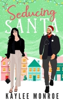 SEDUCING SANTA B0CPD91BL4 Book Cover