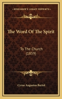 The Word of the Spirit to the Church 1104509539 Book Cover
