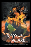 Kayla Blaze: A Tale of the New Southwest-Or, the Will to Resist 1490764410 Book Cover