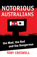 Notorious Australians 0733317170 Book Cover