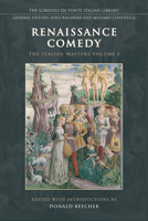 Renaissance Comedy: The Italian Masters, Volume One (Lorenzo Da Ponte Italian Library) 0802094848 Book Cover