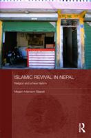 Islamic Revival in Nepal: Religion and a New Nation 0415618746 Book Cover