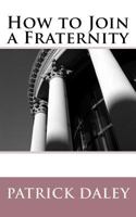 How to Join a Fraternity 1475187432 Book Cover