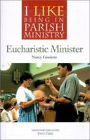 Eucharistic Minister (I Like Being in Parish Ministry) 158595151X Book Cover