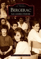 Bergerac - Les années d'espoir (Mémoire En Images Locaux) (French Edition) 2813802131 Book Cover