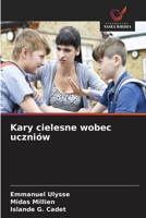 Kary cielesne wobec uczniów (Polish Edition) 6630023552 Book Cover