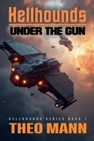 Under The Gun (Hellhounds) 1991425961 Book Cover