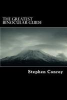 The Greatest Binocular Guide 1481035746 Book Cover