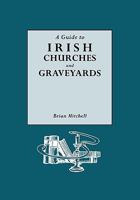 A Guide to Irish Churches and Graveyards 0806312661 Book Cover