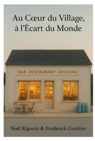 Au cœur du village, à l’écart du monde (French Edition) B0G8DYPM2V Book Cover