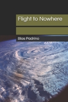 Flight to Nowhere B0HGPYNL5R Book Cover