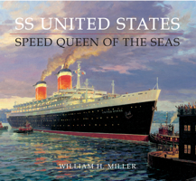 SS United States: Speed Queen of the Seas 1445610795 Book Cover