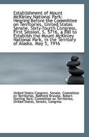 Establishment of Mount McKinley National Park 0526445874 Book Cover
