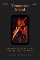 Tennessee Metal: Growing Up Metal In The Country Music Capital B0F3KJ4QQF Book Cover