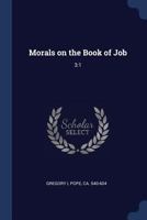 Morals on the Book of Job Volume 3, pt.1 1016593619 Book Cover