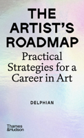 The Artist's Roadmap: Career Strategies for the Emerging Artist 0500298394 Book Cover