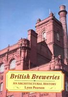 British Breweries: An Architectural History 1852851910 Book Cover