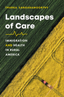 Landscapes of Care: Immigration and Health in Rural America 1469674173 Book Cover