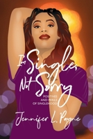 I'm Single, Not Sorry: Positives and Perils of Singlehood B0B45CHP5L Book Cover