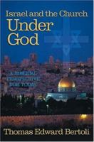 Israel and the Church Under God: A Biblical View of Israel and the Church 1932124020 Book Cover