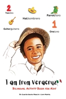 I am from Veracruz - Bilingual Activity Book for Kids: Bilingual Activity Book For Kids 1088150403 Book Cover