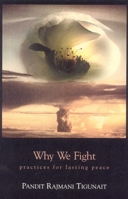 Why We Fight: Practices for Lasting Peace 0893892351 Book Cover