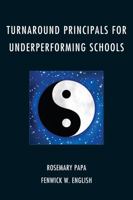 Turnaround Principals for Underperforming Schools 160709973X Book Cover