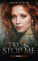 Try & Stop Me: Part I (Try & Stop Me - Book) B0DZF5D4D9 Book Cover