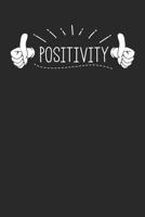 Positivity : Write about All of the Positive Things in Your Life 1729420656 Book Cover