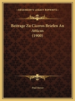 Beitrage Zu Ciceros Briefen An Atticus (1900) 1160044430 Book Cover