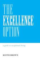 The Excellence Option 1460203720 Book Cover